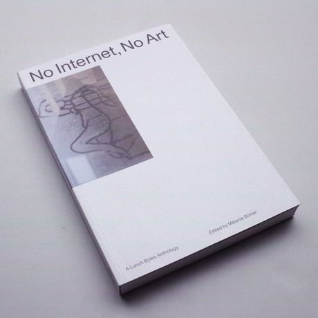 Melanie Bühler / No Internet, No Art