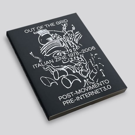 Out of the grid - Italian Zine 1978 -2006