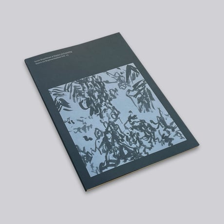 Irene Kopelman / A Matter of Framing. Notes on Representation Vol. 13