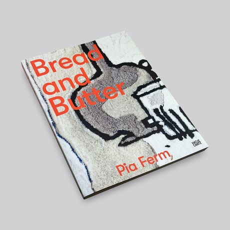 Pia Ferm / Bread and Butter