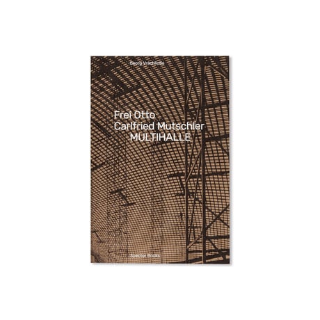 Frei Otto / Thinking by Modeling