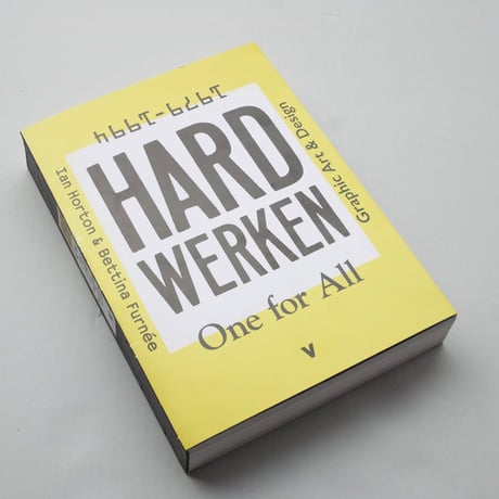 HARD WERKEN ONE FOR ALL GRAPHIC ART & DESIGN 1979-1994