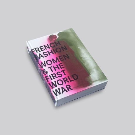 French Fashion Women & the First World War