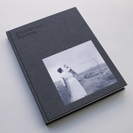 Encampment, Wyoming : Selections From The Lora Webb Nichols Archive 1899-1948