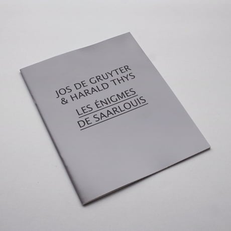 Jos de Gruyter & Harald Thys / Les énigmes de Saarlouis