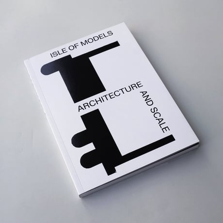 Isle of Models - Architecture and Scale
