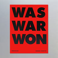 Sterling Ruby / WAS WAR WON Poster