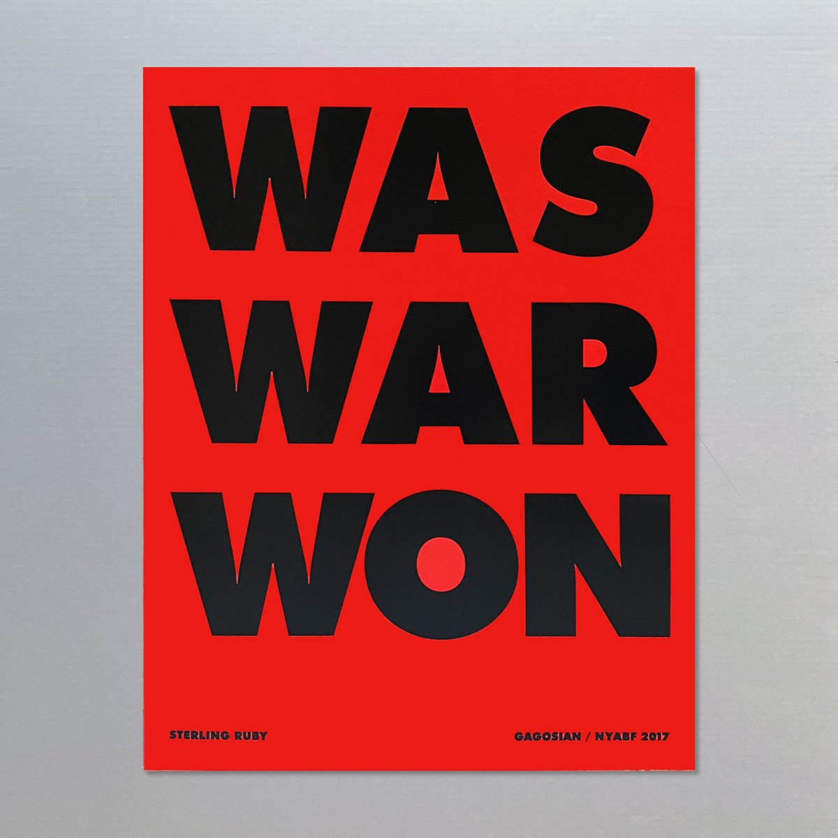 Sterling Ruby / WAS WAR WON Poster | POST