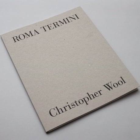 Christopher Wool / ROMA TERMINI