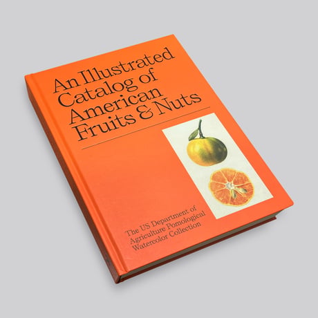 An Illustrated Catalog of American Fruits & Nuts
