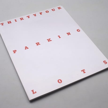 Takashi Homma / THIRTYFOUR PARKING LOTS