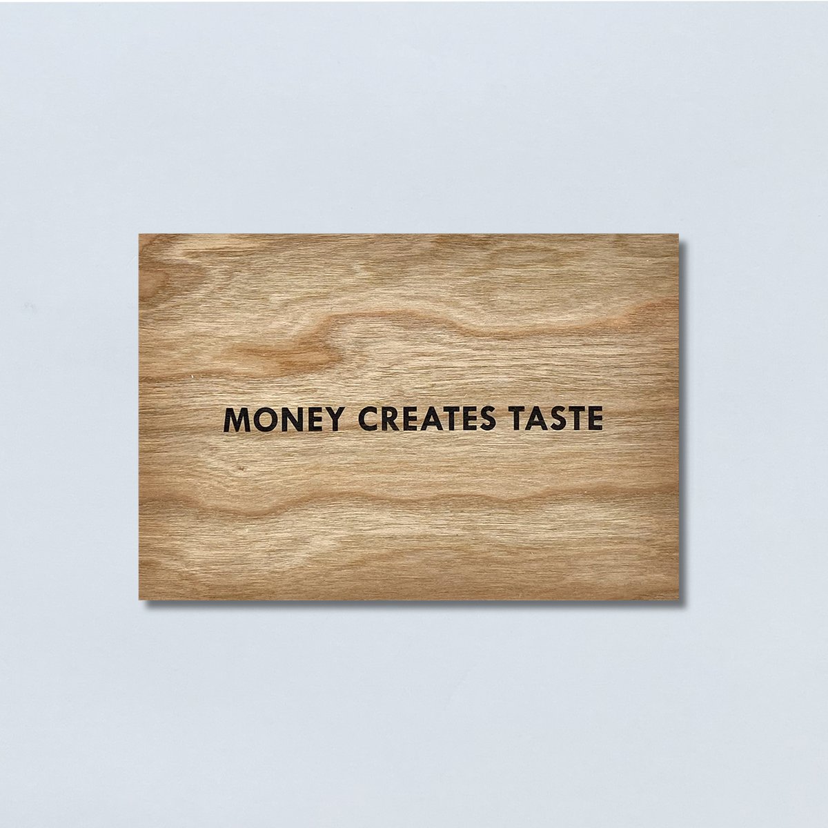 Jenny Holzer / Money Creates Taste Wooden Postc