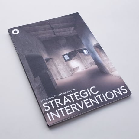 Serge Schoemaker Architects / Strategic Interventions