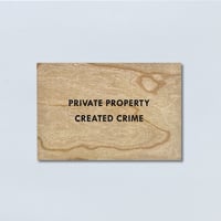 Jenny Holzer / Private Property Created Crime Wooden Postcard