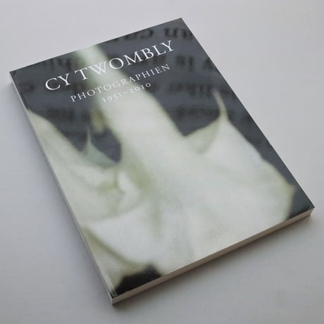 Cy Twombly / photographien, 1951-2010