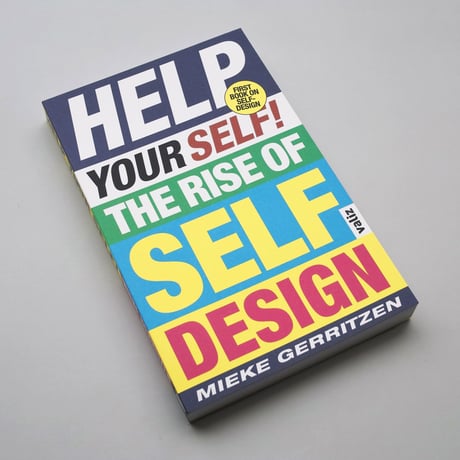 Help Your Self - The Rise Of Self-Design