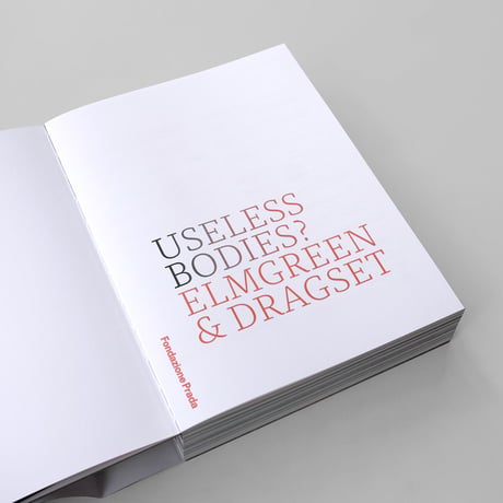 Elmgreen & Dragset / Useless Bodies?