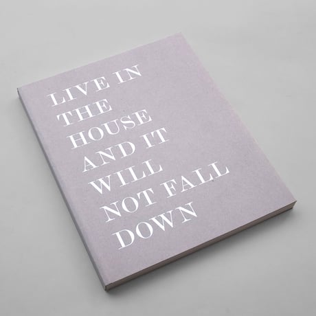 Alessandro Laita + Chiaralice Rizzi / Live in the house and it will not fall down