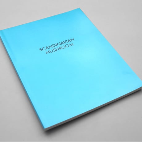 Takashi Homma / SCANDINAVIAN MUSHROOM