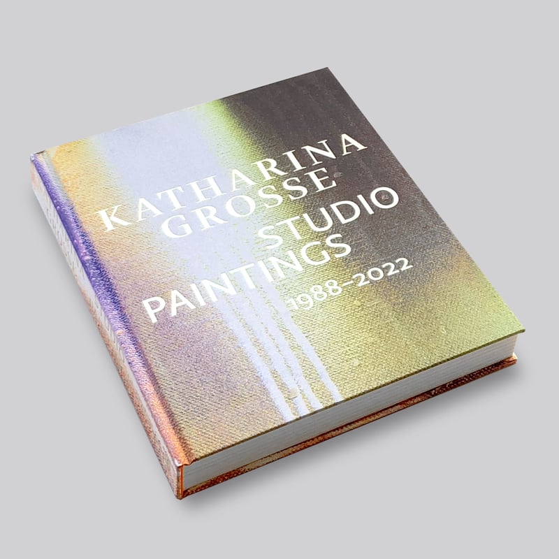 Katharina Grosse / Studio Paintings 1988-2022 |