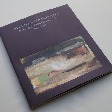 Helen Frankenthaler  / "Pittura/Panorama Paintings by Helen Frankenthaler, 1952–1992 Catalogue