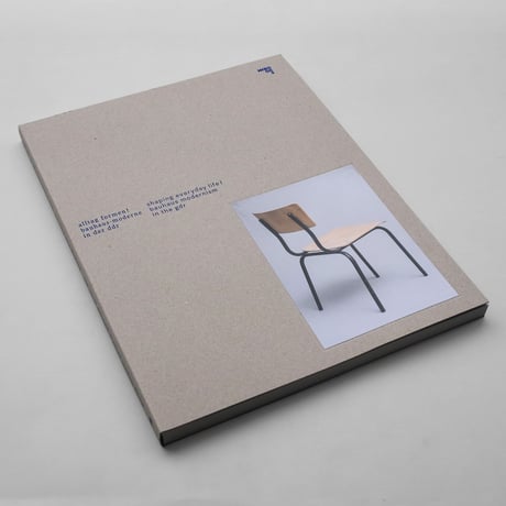 Shaping Everyday Life! Bauhaus Modernism in de GDR
