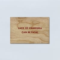 Jenny Holzer / Lack of Charisma Can Be Fatal Wooden Postcard