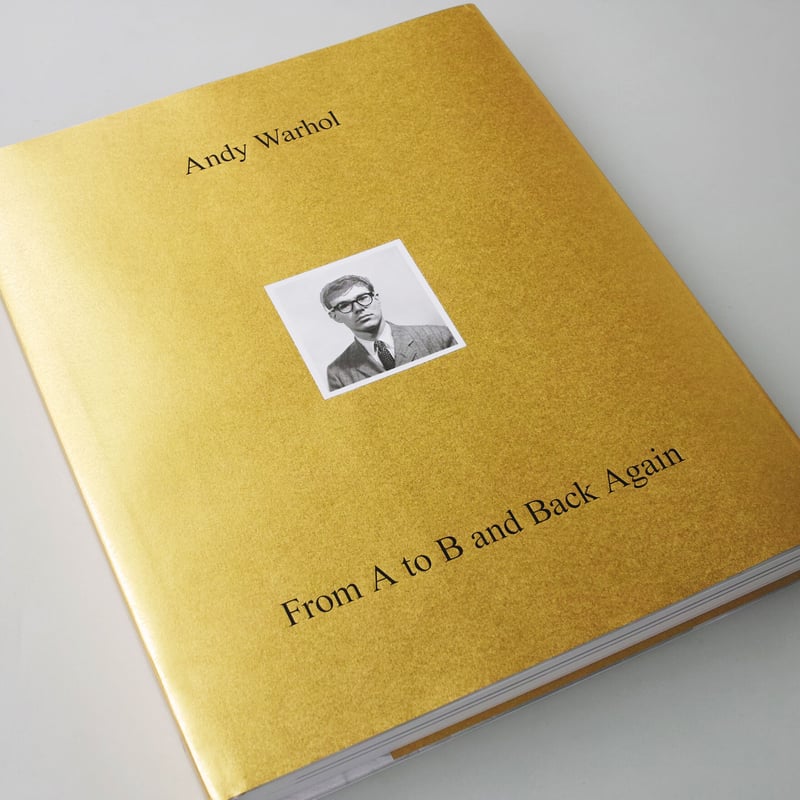 Andy Warhol / From A to B and Back Again | POST