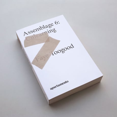 Faye Toogood / Assemblage 6 : Unlearning
