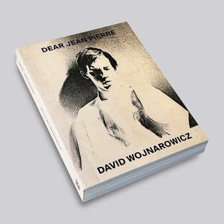 David Wojnarowicz / Dear Jean Pierre