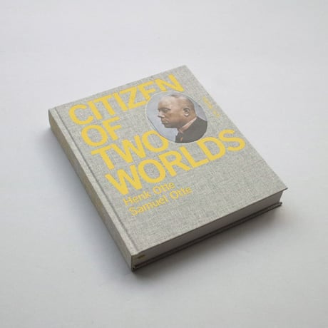 Samuel and Henk Otte / Citizen of Two Worlds