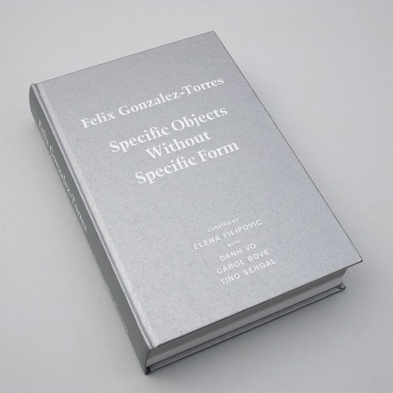 Felix Gonzalez-Torres / Specific Objects Withou Felix Gonzalez-Torres / Specific Objects Withou