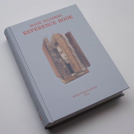 Mark Manders / Reference Book