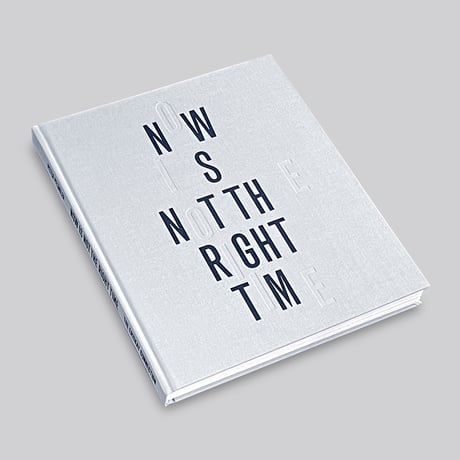 Peter Pflügler / NOW IS NOT THE RIGHT TIME