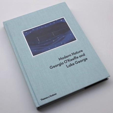 Modern Nature : Georgia O'Keeffe and Lake George