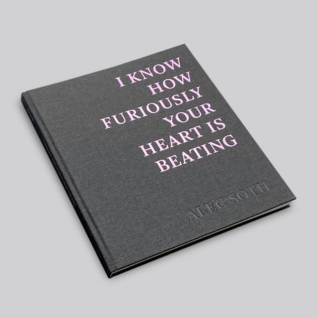Alec Soth / I KNOW HOW FURIOUSLY YOUR HEART IS BEATING [SIGNED]