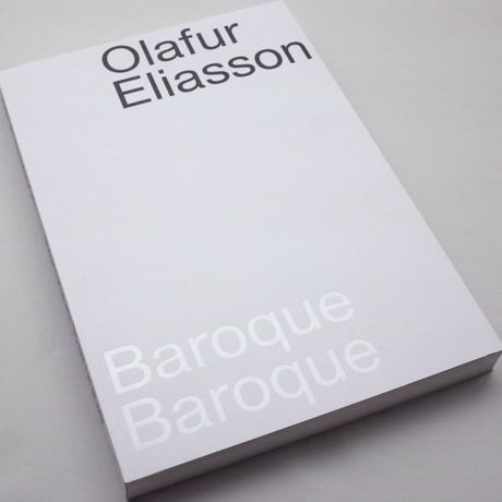 Olafur Eliasson / Baroque Baroque
