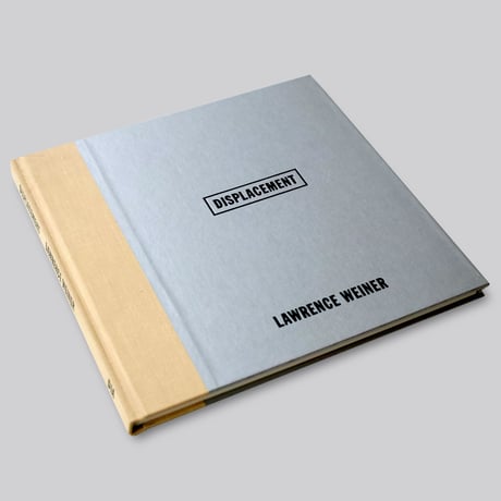 Lawrence Weiner / Displacement