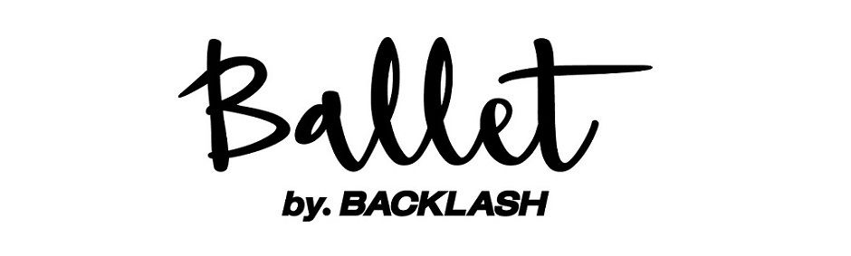 BALLET BY BACKLASH（バレエ バイ バックラッシュ）