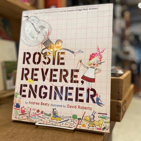 ROSIE REVERE, ENGINEER