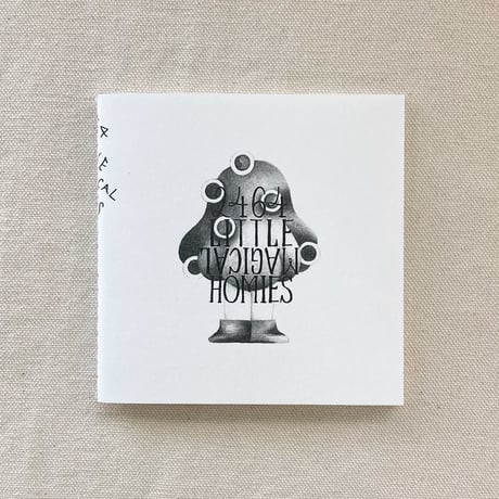 モノ・ホーミー｜2464 LITTLE MAGICAL HOMIES