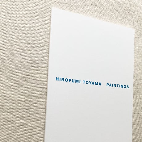 HIROFUMI TOYAMA｜PAINTINGS