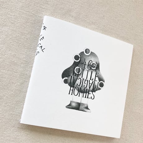 モノ・ホーミー｜2464 LITTLE MAGICAL HOMIES