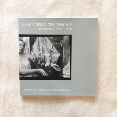 Francesca Woodman｜PHOTOGRAPHS 1975-1980