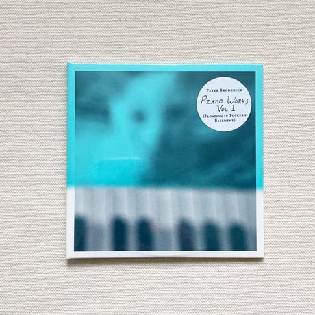 〈CD〉Peter Broderick｜Piano Works Vol. 1