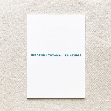 HIROFUMI TOYAMA｜PAINTINGS