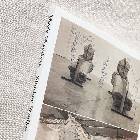 Mark Manders｜Shadow Studies