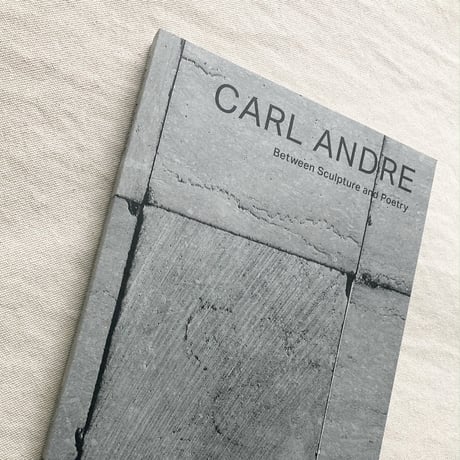 CARL ANDRE｜Between Sculpture and Poetry