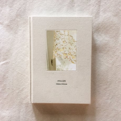 一之瀬ちひろ｜STILL LIFE