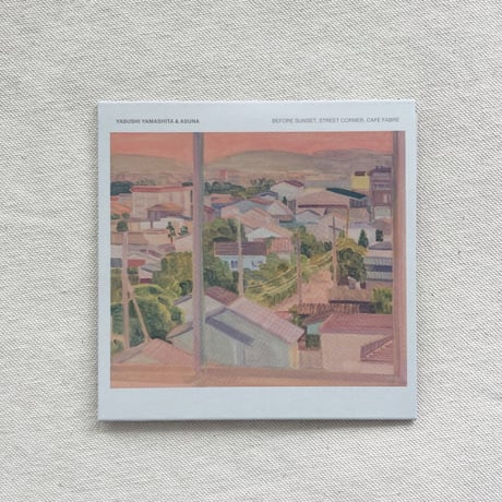 〈CD〉Yasushi Yamashita & ASUNA｜Before Sunset, Street Corner, Cafe Fabre